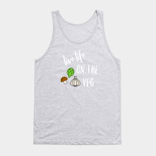 Live Life on the Veg Tank Top